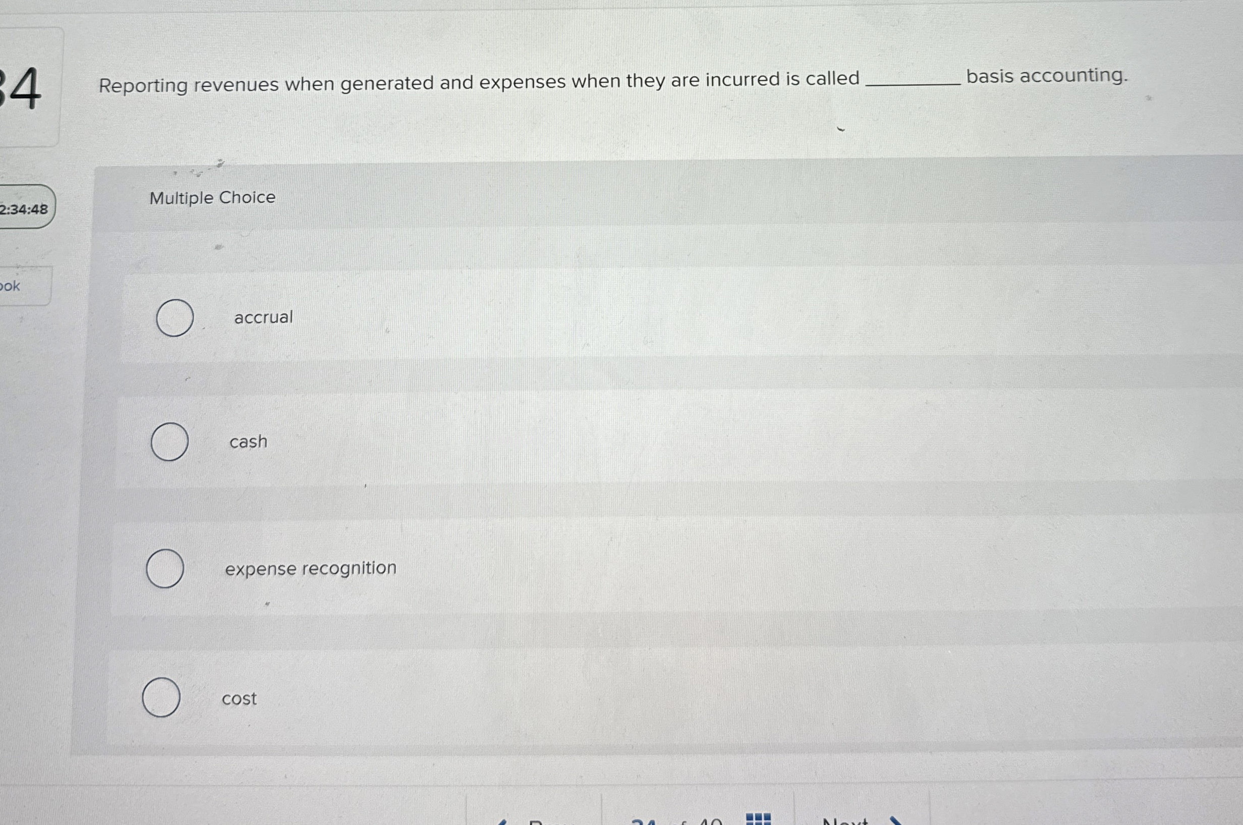  4.Reporting revenues when generated and expenses when they are incurred is