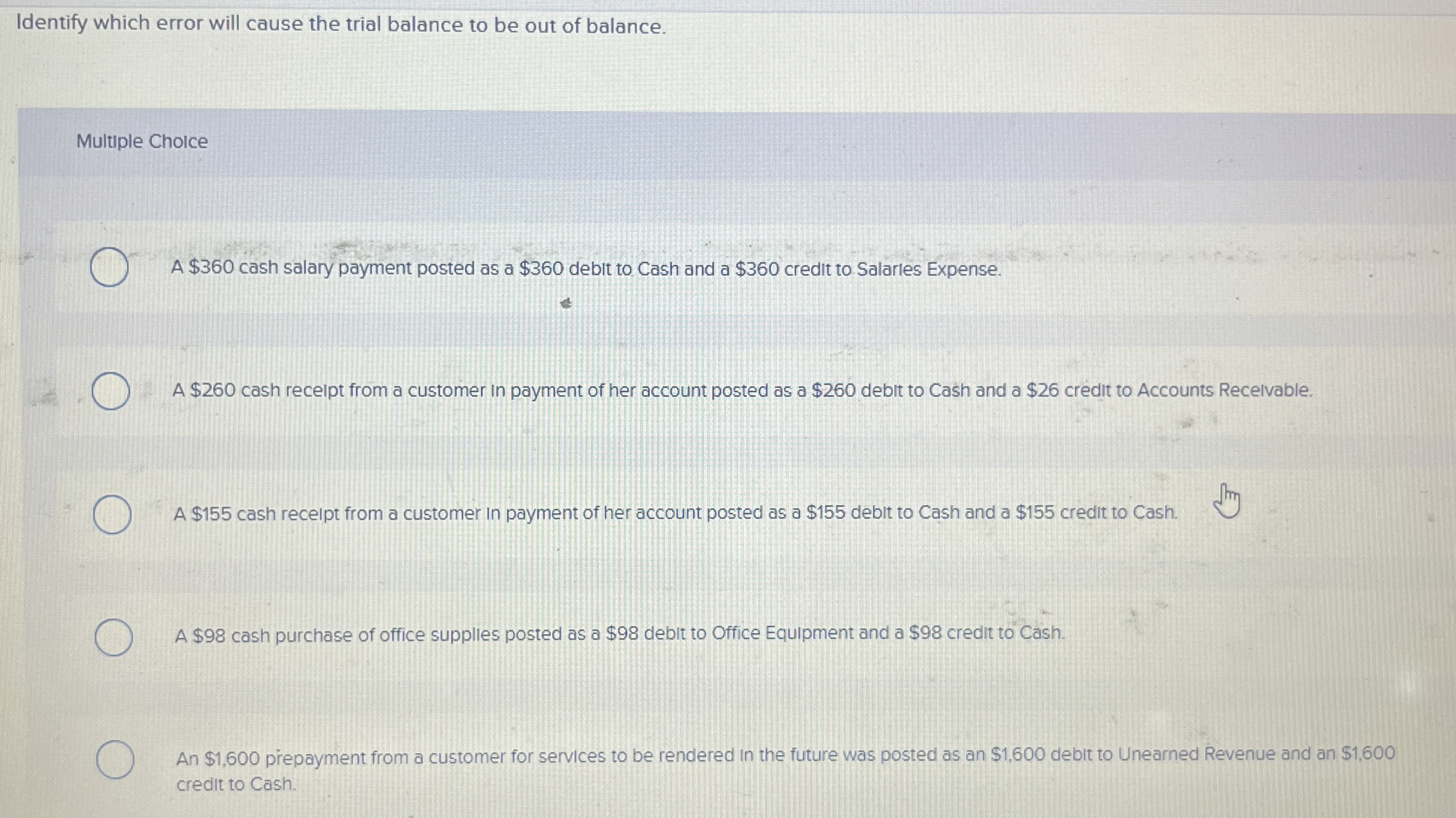  Identify which error will cause the trial balance to be out