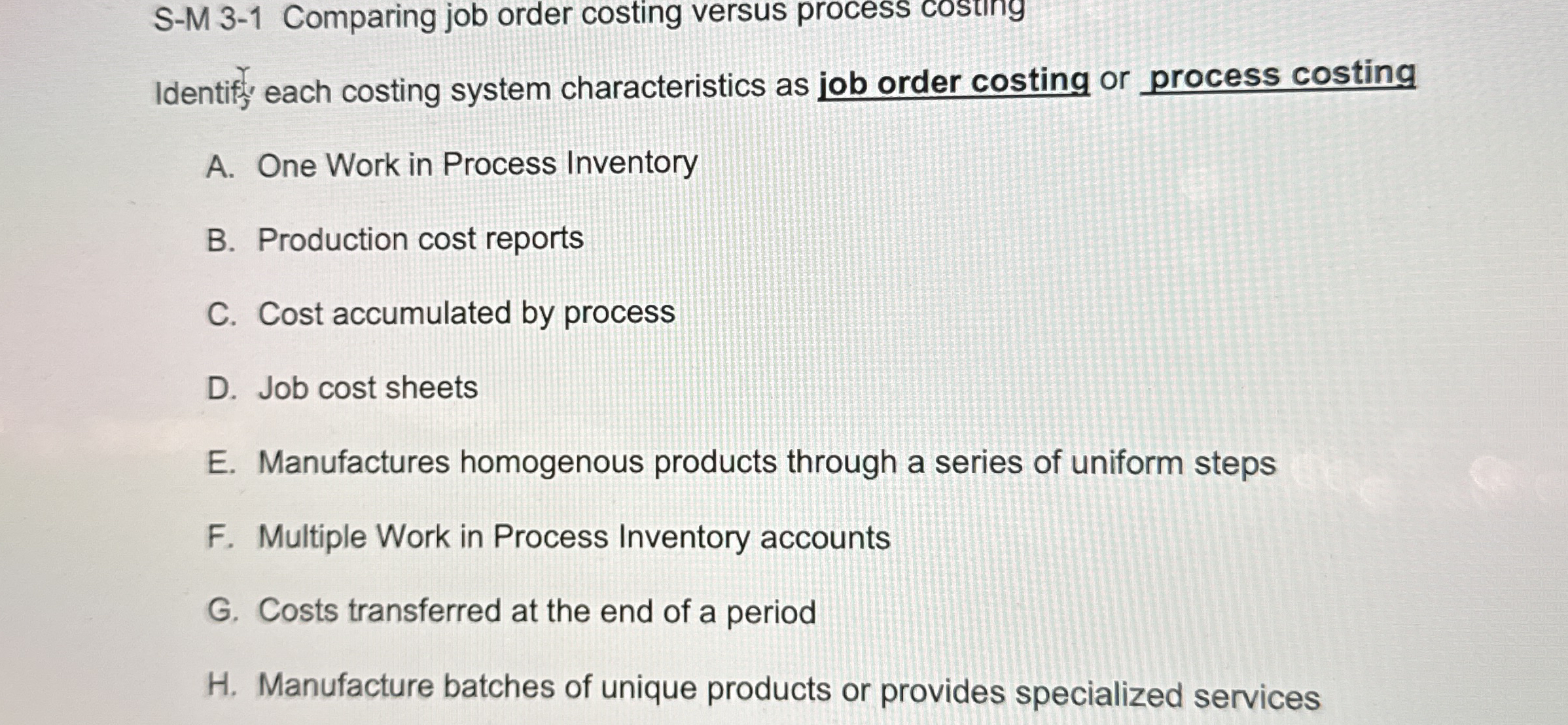  S-M 3-1 Comparing job order costing versus process cosing Identiffy, each
