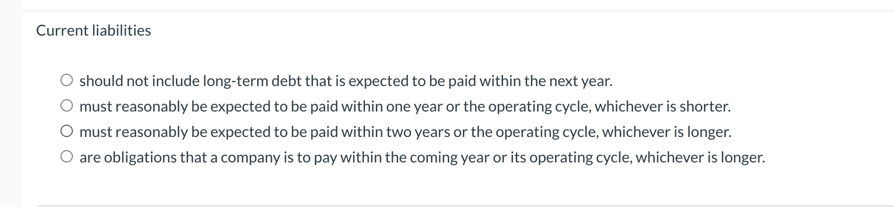  Current liabilities should not include long-term debt that is expected to