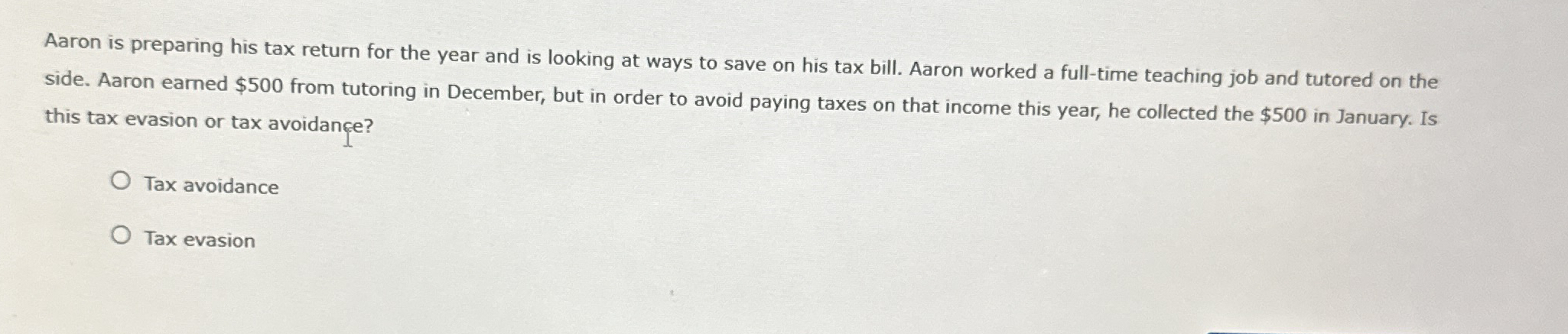 Aaron is preparing his tax return for the year and is