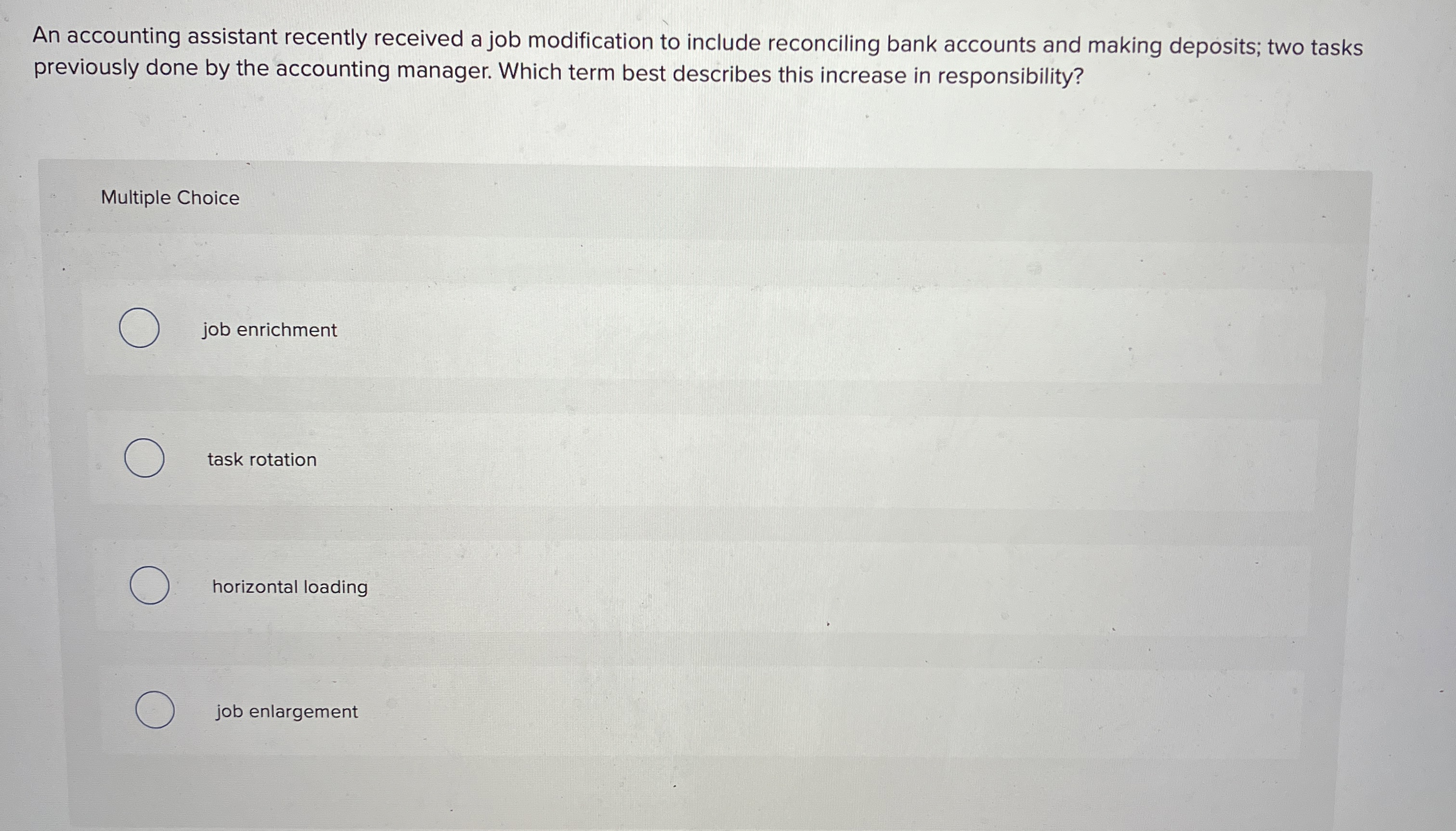  An accounting assistant recently received a job modification to include reconciling