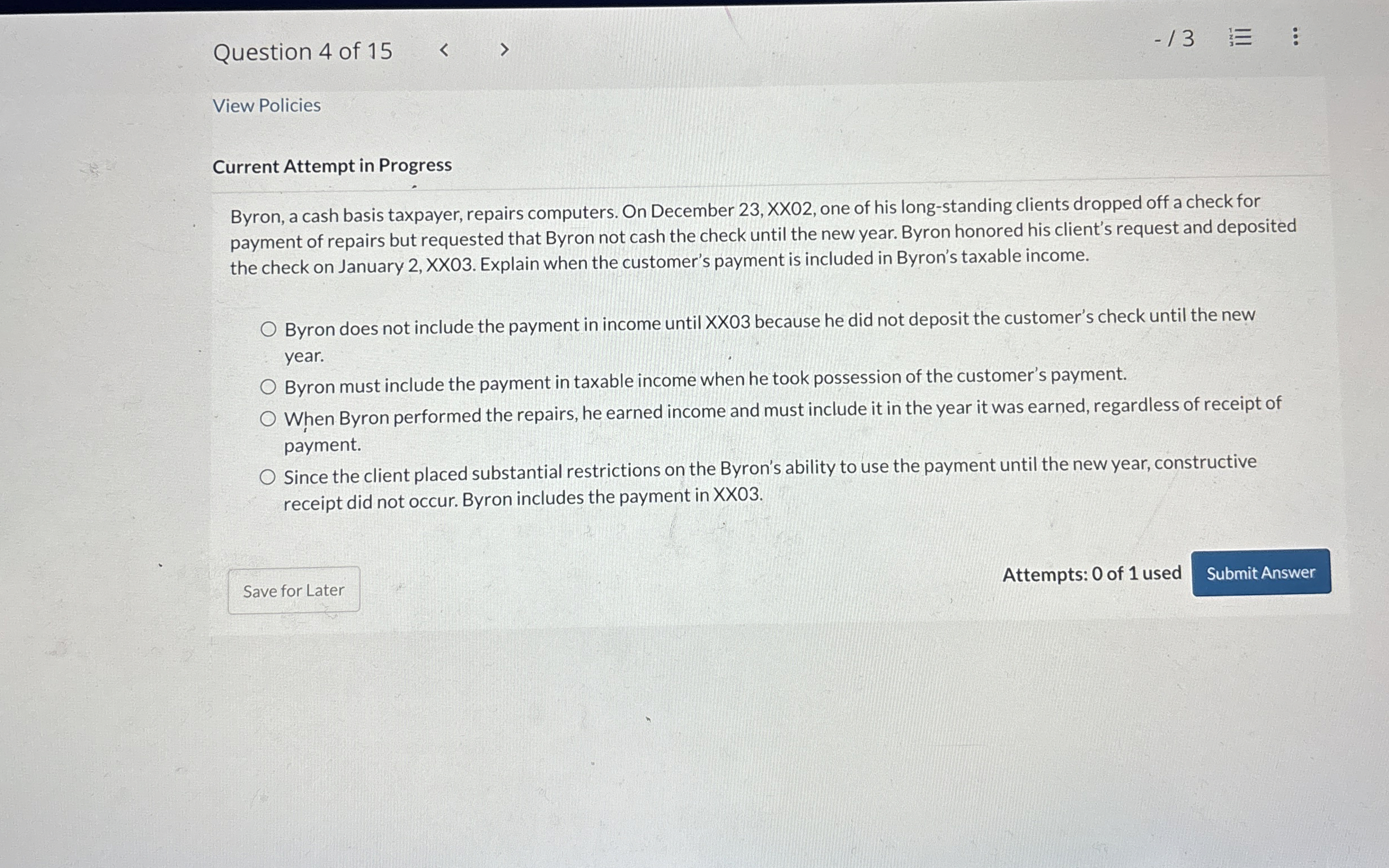 Current Attempt in Progress Byron, a cash basis taxpayer, repairs computers.