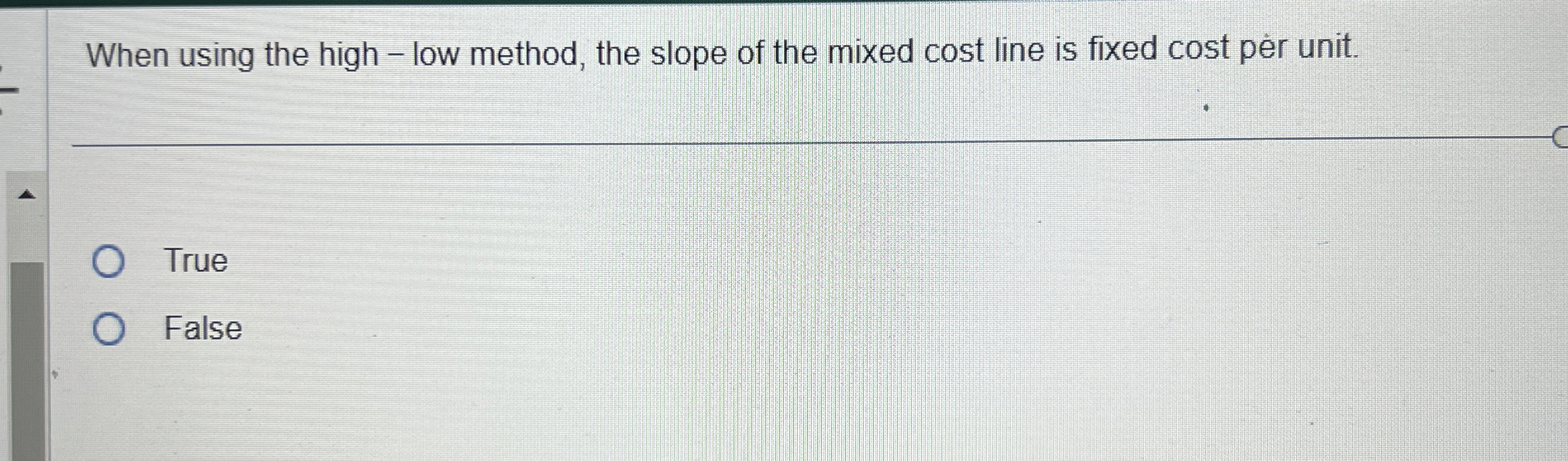  When using the high - low method, the slope of the