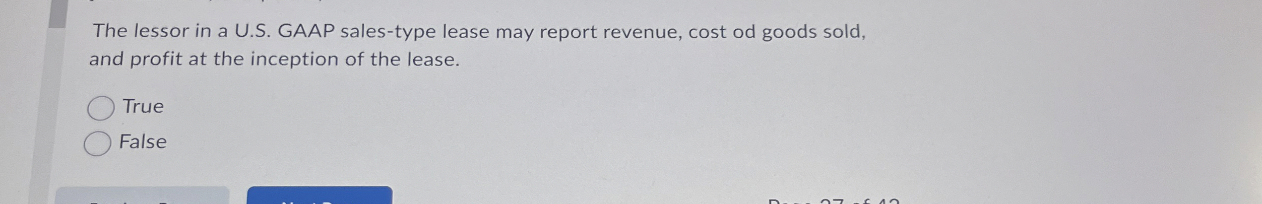  The lessor in a U.S. GAAP sales-type lease may report revenue,