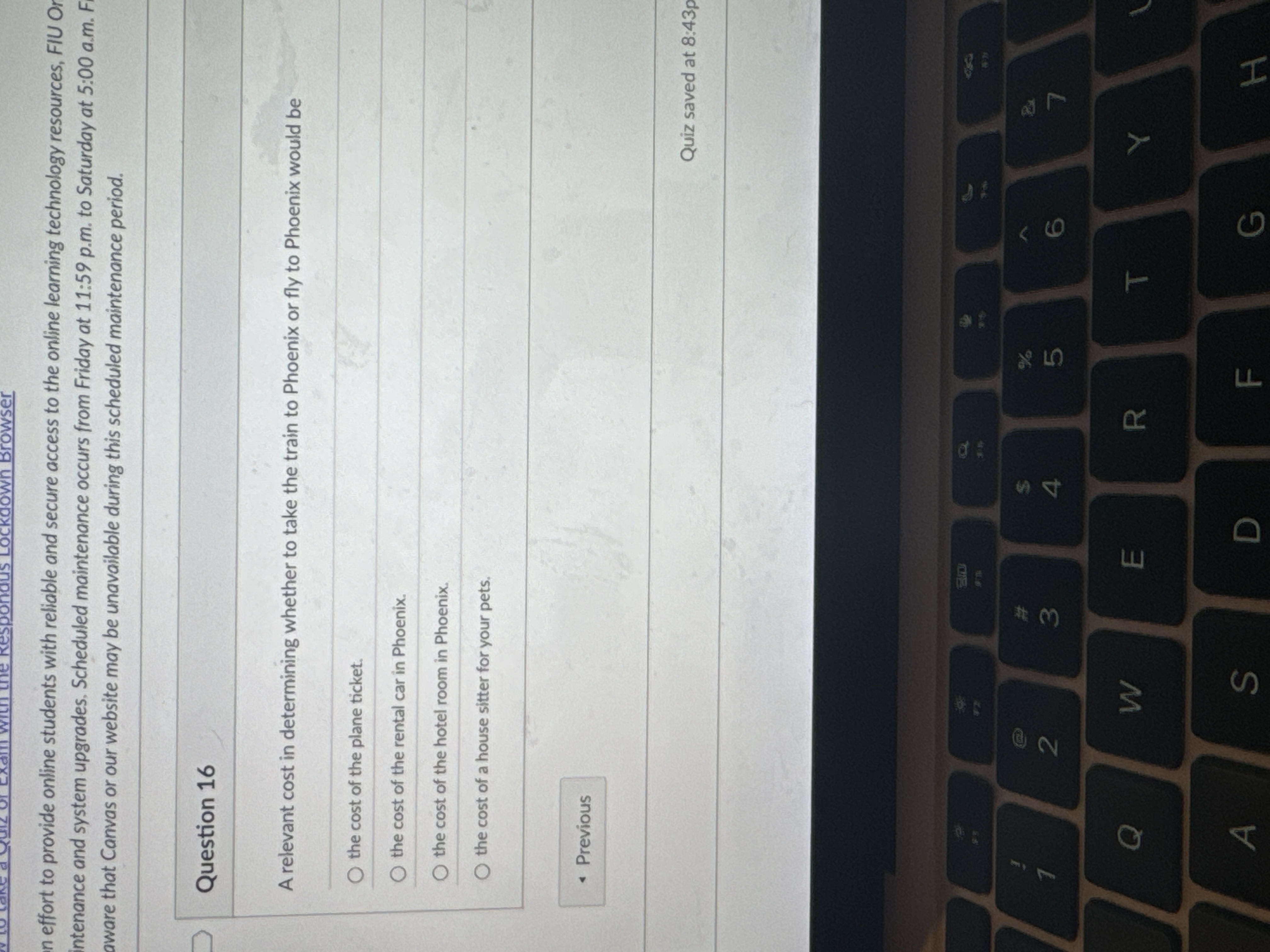  Question 16 A relevant cost in determining whether to take the