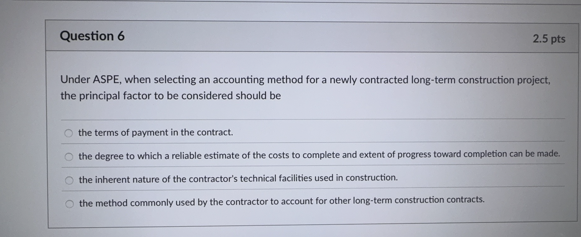  Question 6 Under ASPE, when selecting an accounting method for a