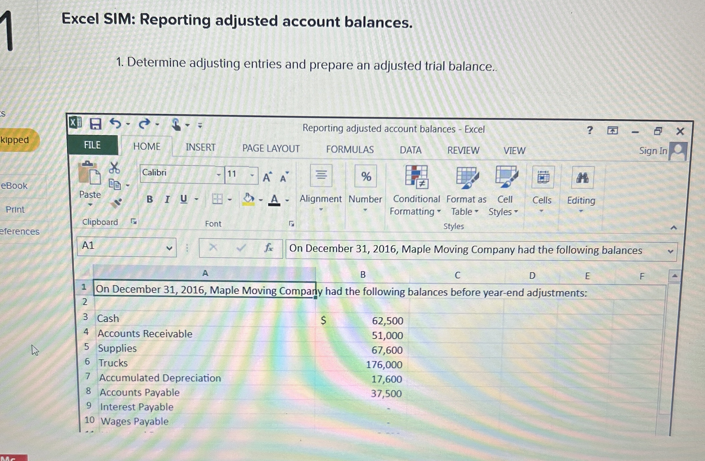  Excel SIM: Reporting adjusted account balances. Determine adjusting entries and prepare