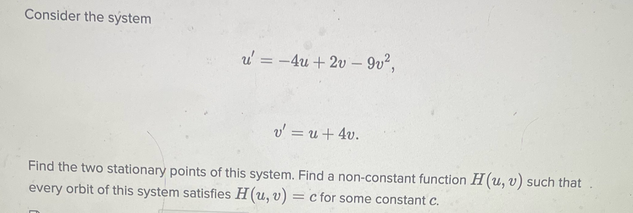  Consider the system u = -4u + 20 - 902, v'