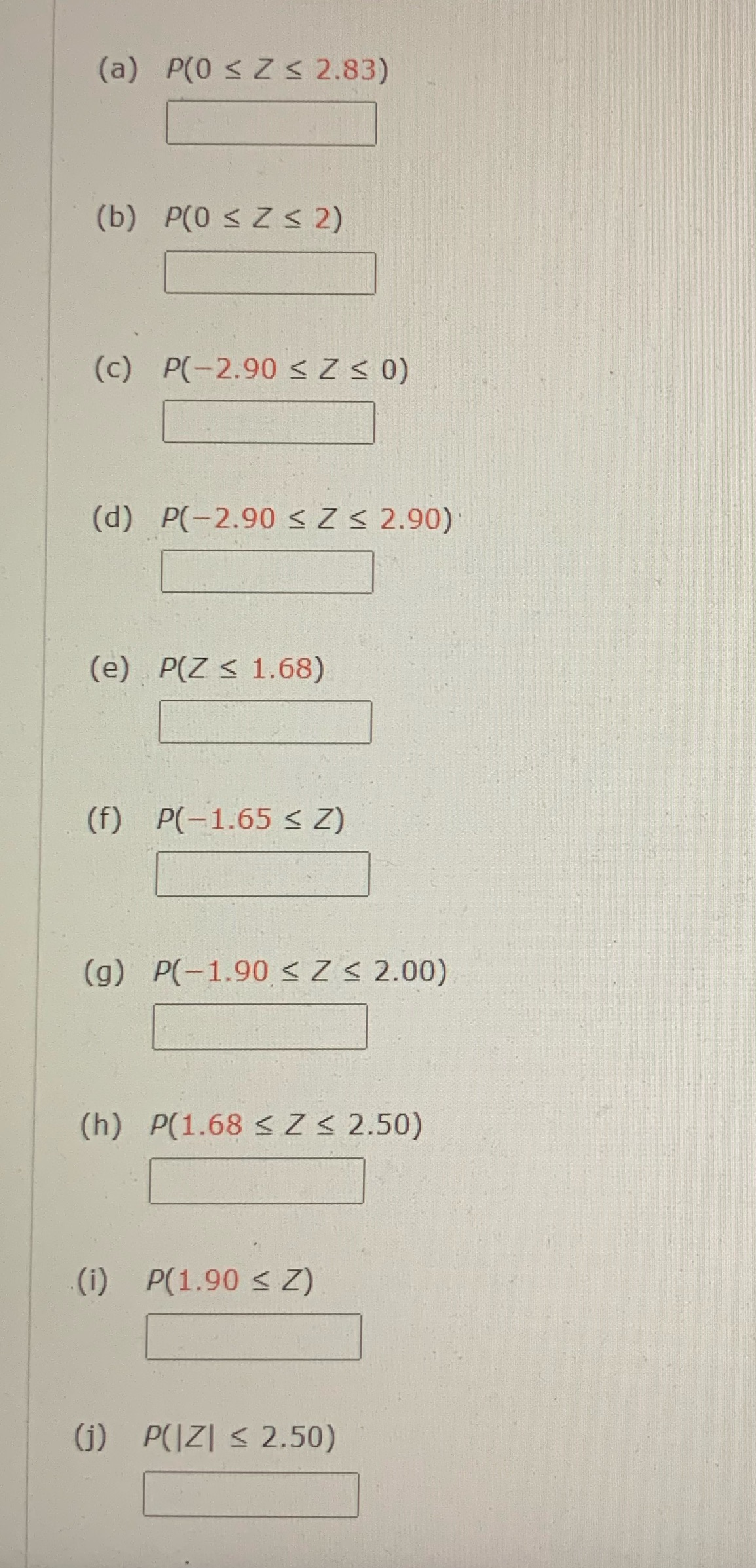 Let Z be a standard normal random variable and calculate the following