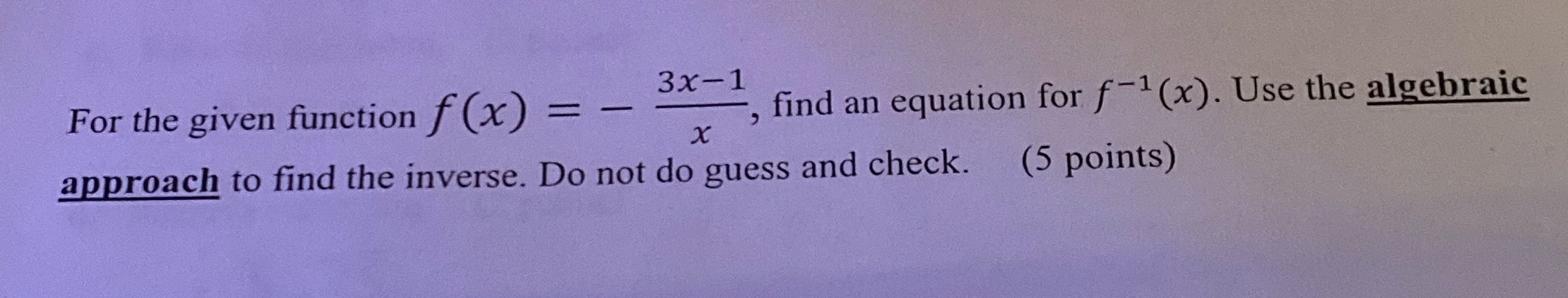  For the given function f (x) = - 3x-1 -, find