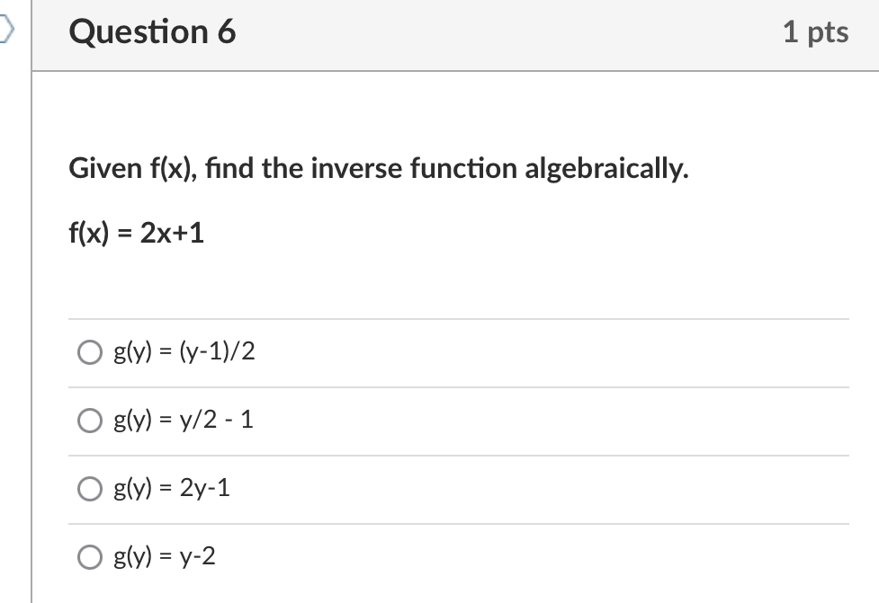 f(x) = 2x+1 O gly) = (y-1)/2 O g(y) = y/2 -