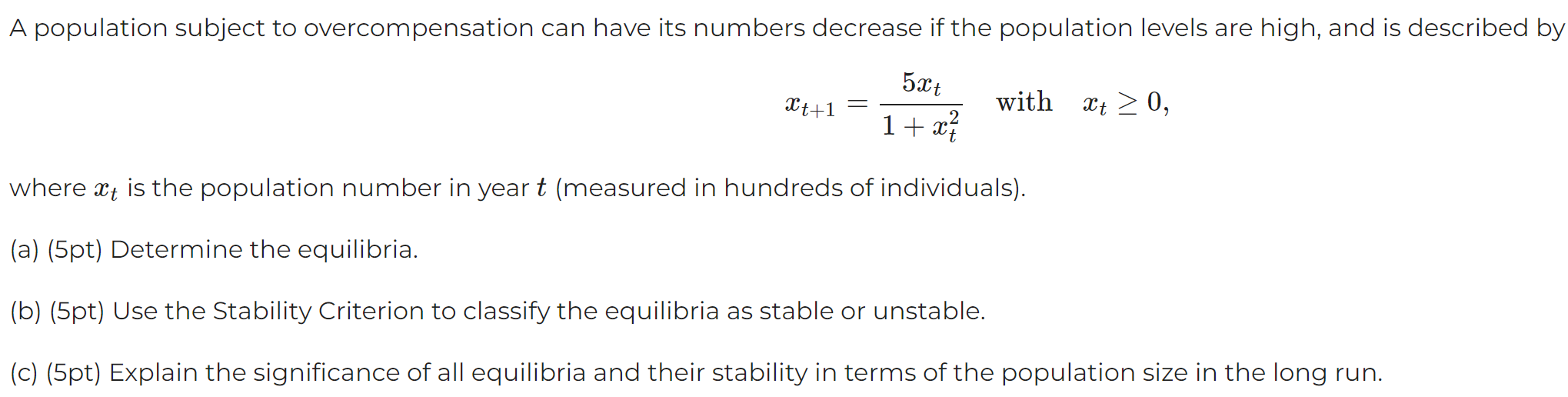 A population subject to overcompensation can have its numbers decrease if
