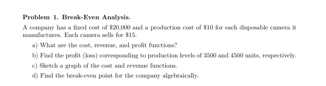 May someone please help me on a Break-Even Analysis problem? I have