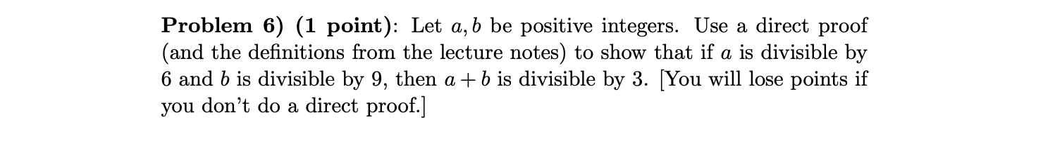 Discrete maths show all steps! Problem 6) (1 point): Let a, b
