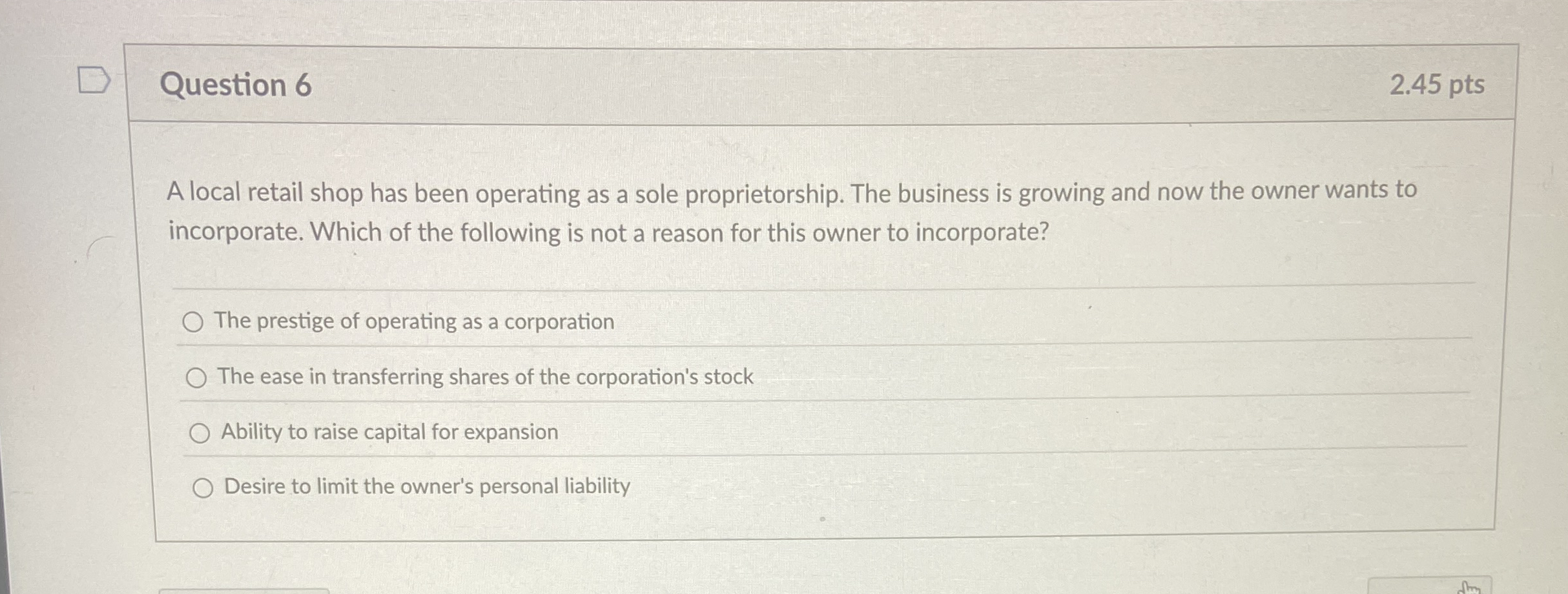  Question 6 A local retail shop has been operating as a