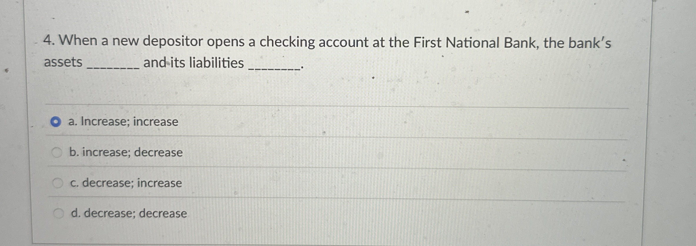  When a new depositor opens a checking account at the First