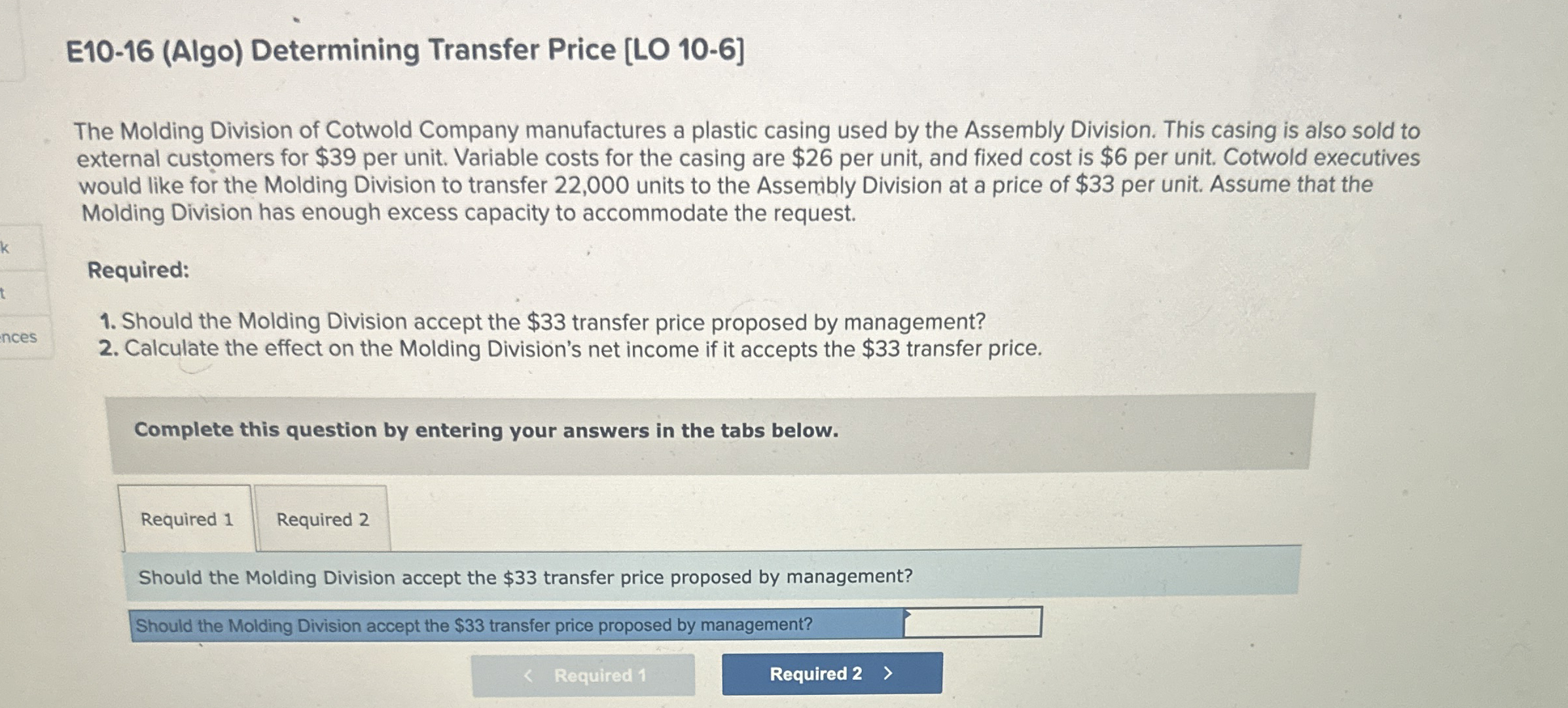  E10-16(Algo) Determining Transfer Price [LO 10-6] The Molding Division of Cotwold