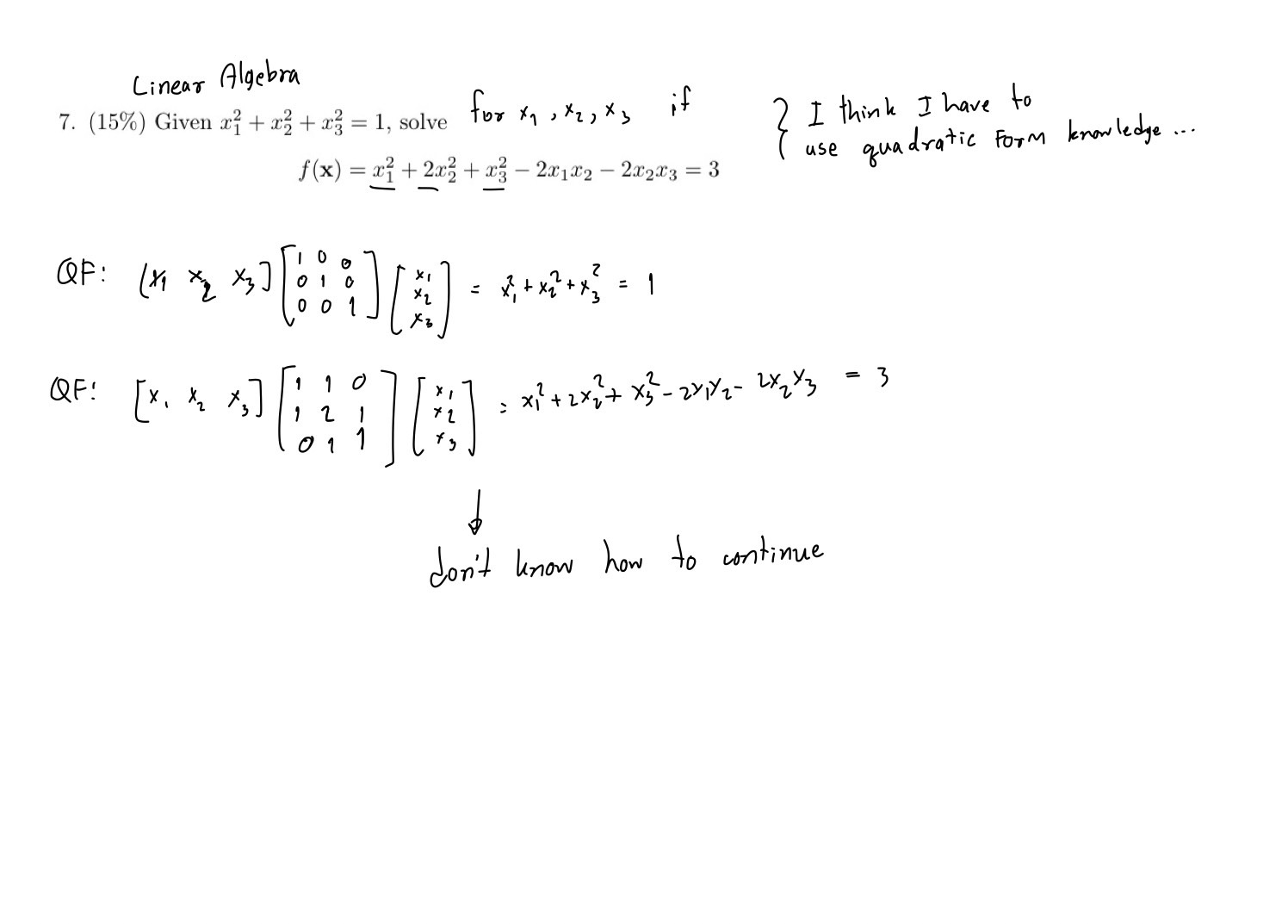 Linear Algebra 7. (15%) Given x, +r? +x3 = 1, solve
