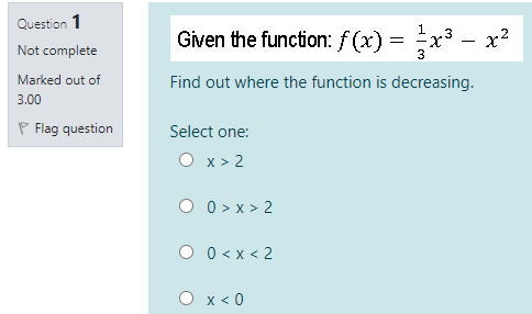  Question 1 Given the function: f (x) = x 3 Not