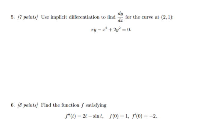  5. /7 points) Use implicit differentiation to find dy dx for