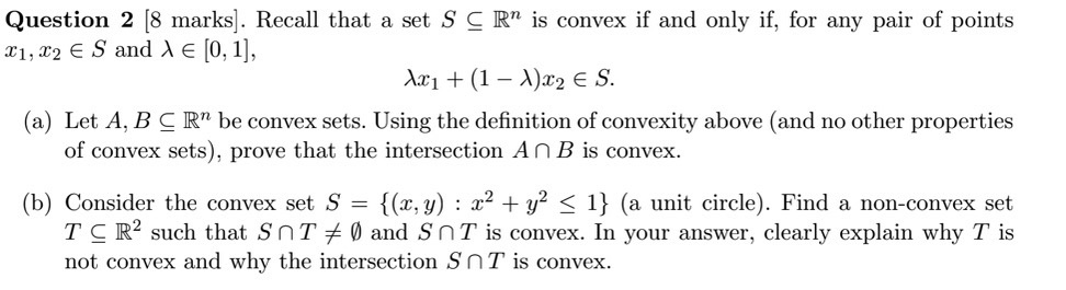  Question 2 [8 marks]. Recall that a set S Q IR"