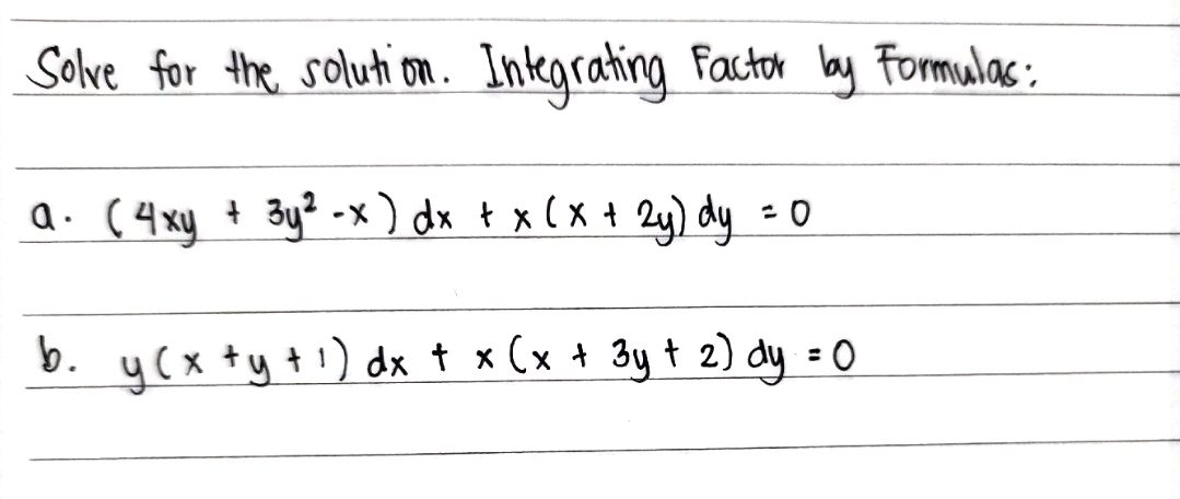 Solve for the solution. Integrating Factor by Formulas: a . (4