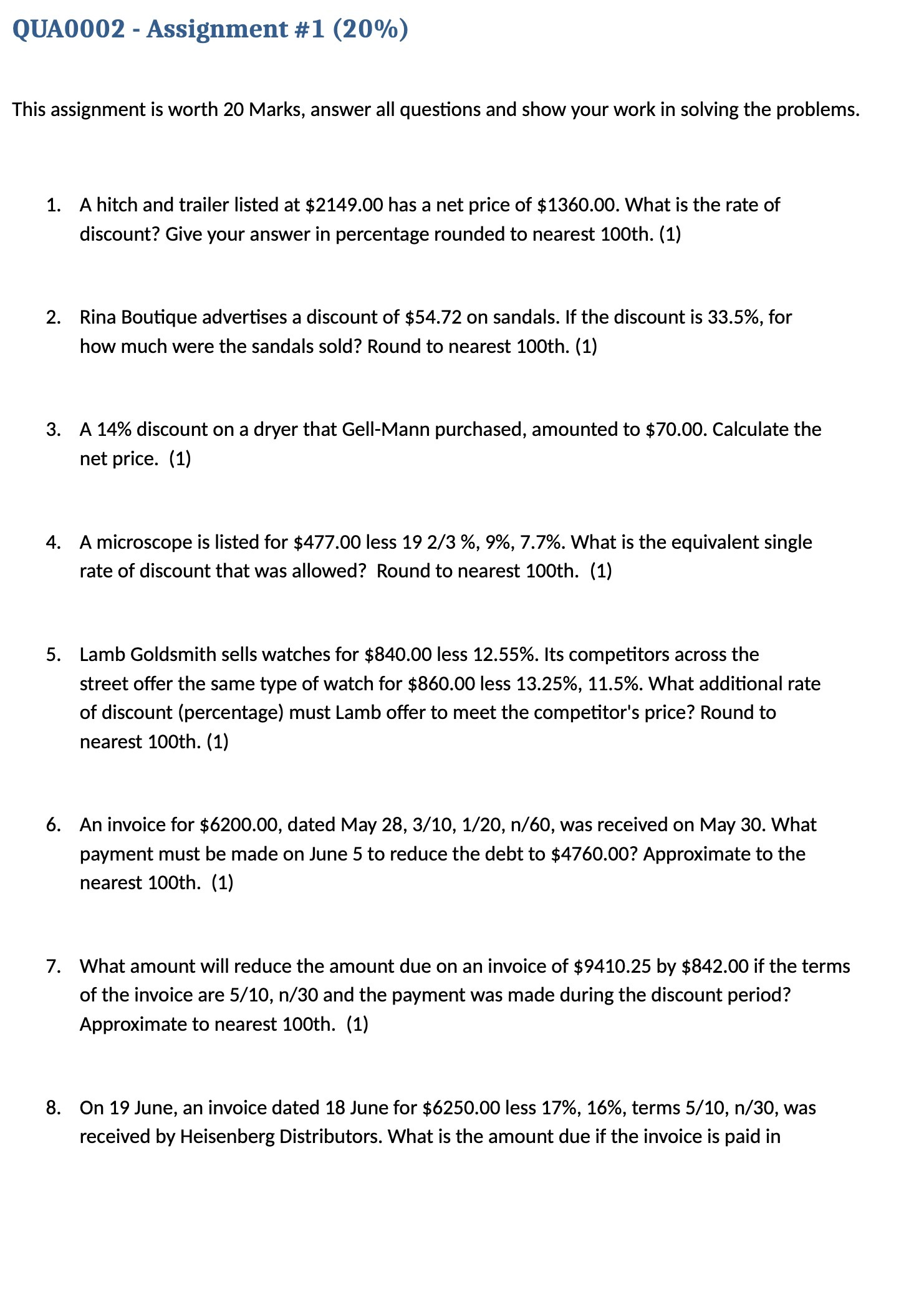 QUA0002 - Assignment #1 (20%) This assignment is worth 20 Marks,