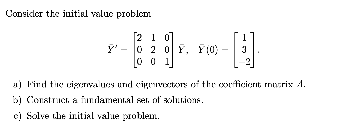 Thank you for your help! Consider the initial value problem 2 -