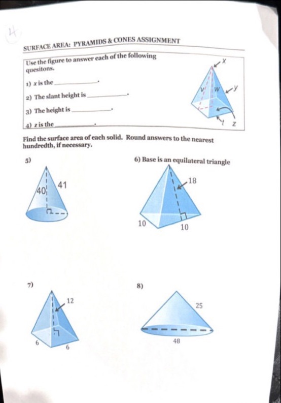 # 5 ONLY SURFACE AREA: PYRAMIDS & CONES ASSIGNMENT Use the figure
