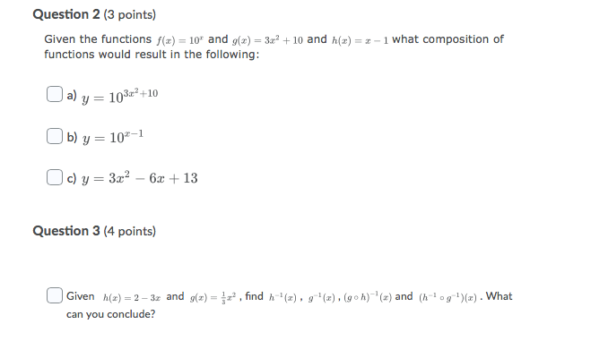 Question 2 (3 points) Given the functions f(x) = 10" and