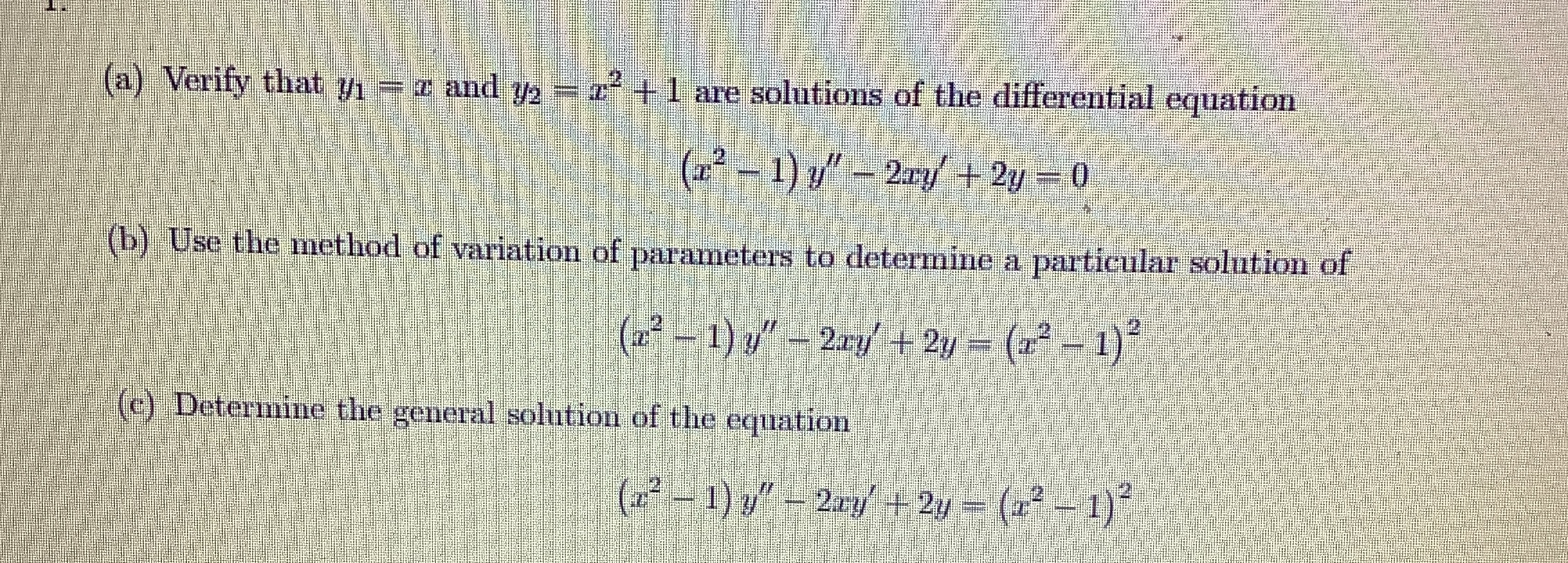 Please work out problem. Please show work. Thank you. (a) Verify that