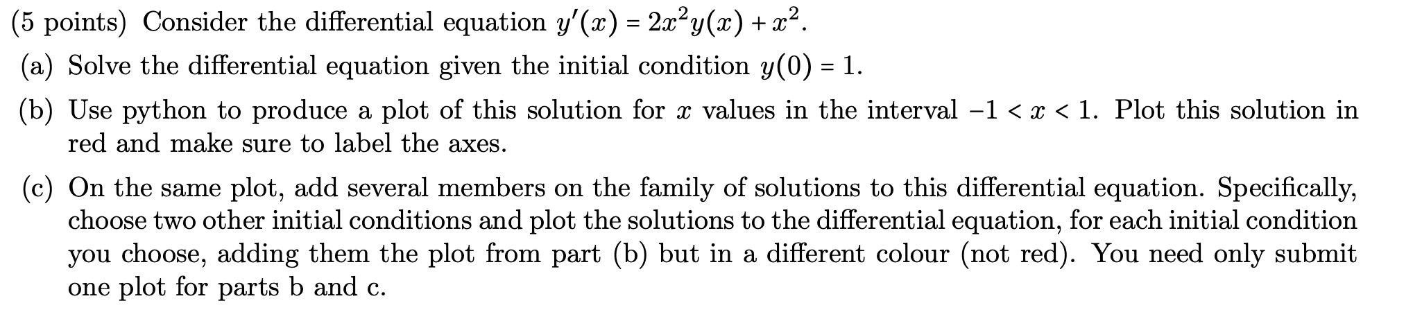 (5 points) Consider the differential equation 9'(z) = 22%y(x) + z2.