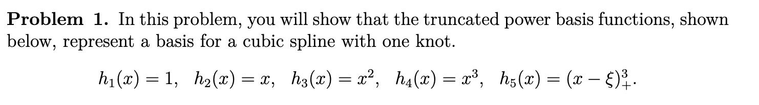  Problem 1. In this problem, you will show that the truncated