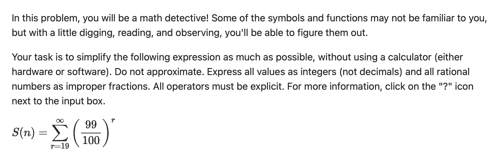 In this problem, you will be a math detective! Some of