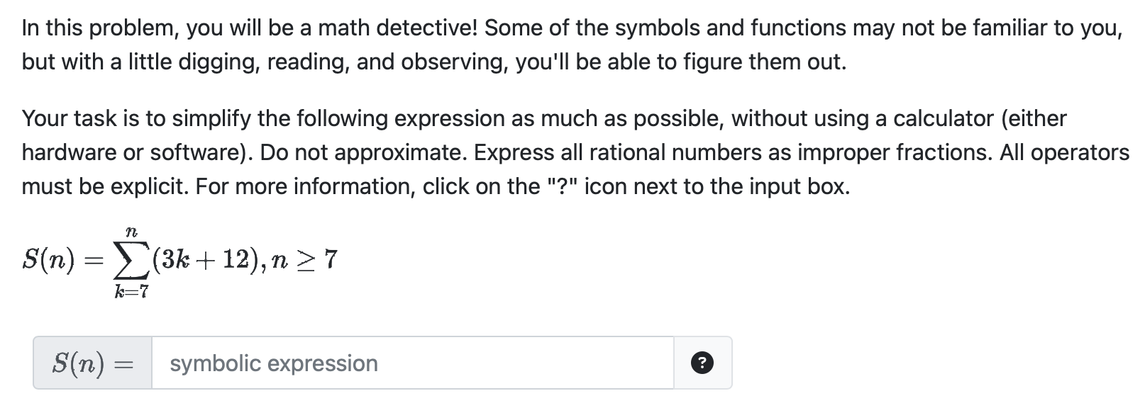 In this problem, you will be a math detective! Some of