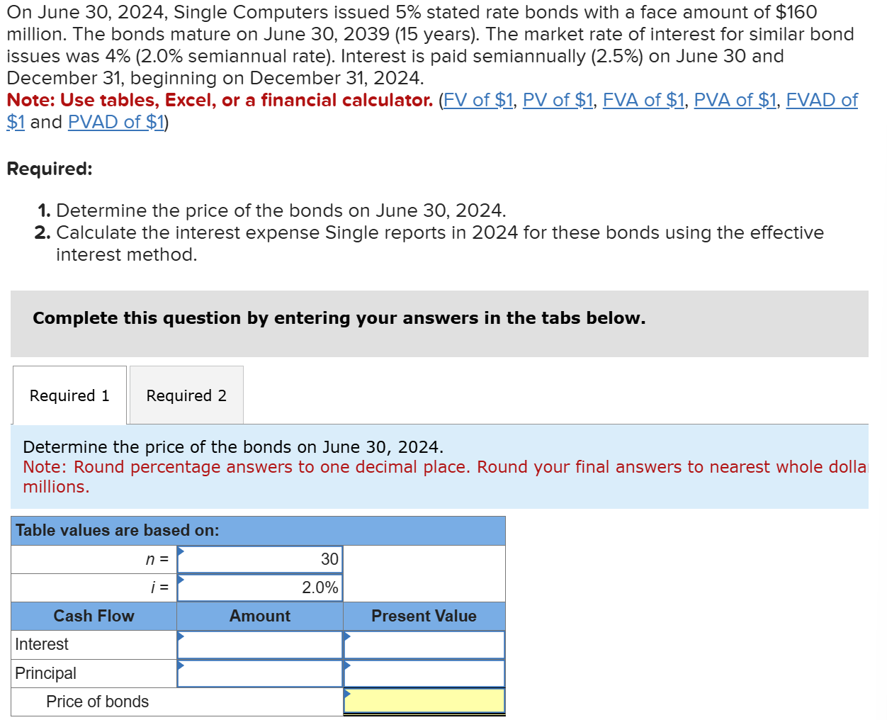  On June 30,2024, Single Computers issued 5% stated rate bonds with
