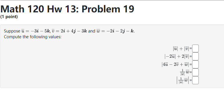 its magnitude? Answer: What is its direction? Answer:Math 120 Hw 13: Problem