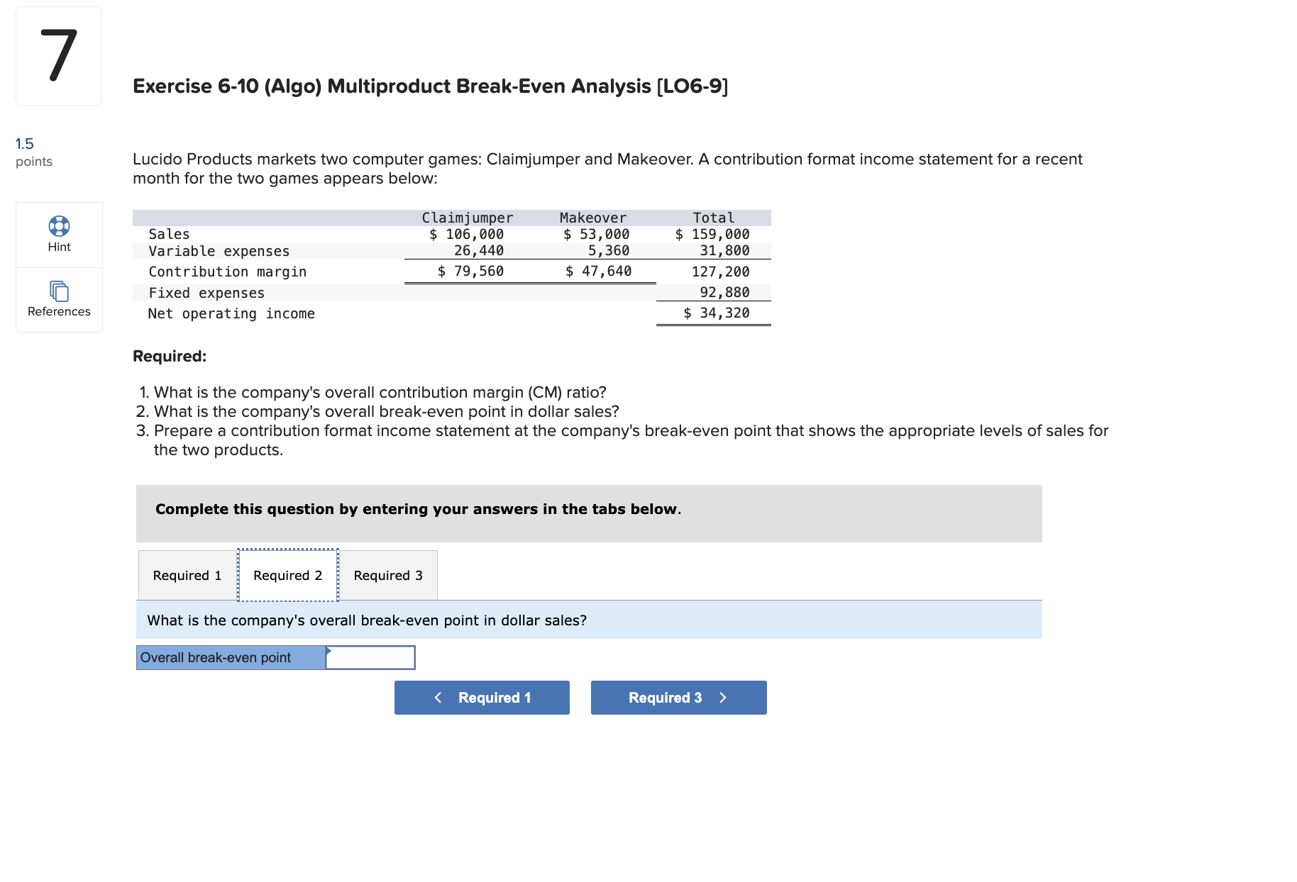 Exercise 6-10(Algo) Multiproduct Break-Even Analysis [LO6-9] Lucido Products markets two computer