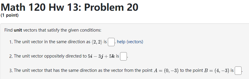 16 (1 point) Consider the vector # = (-7. -8 -7). What