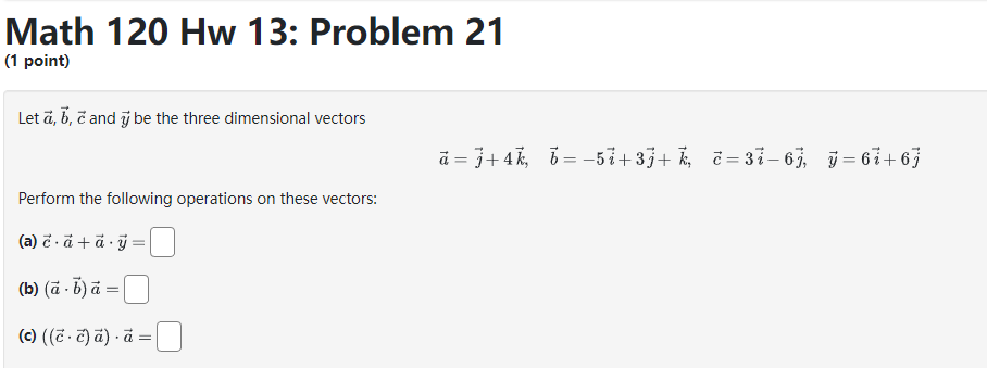 is its magnitude? Answer: What is its direction? Answer:Math 120 Hw 13: