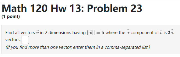 Problem 17 (1 point) Let a = (-3, -8, -3) and b