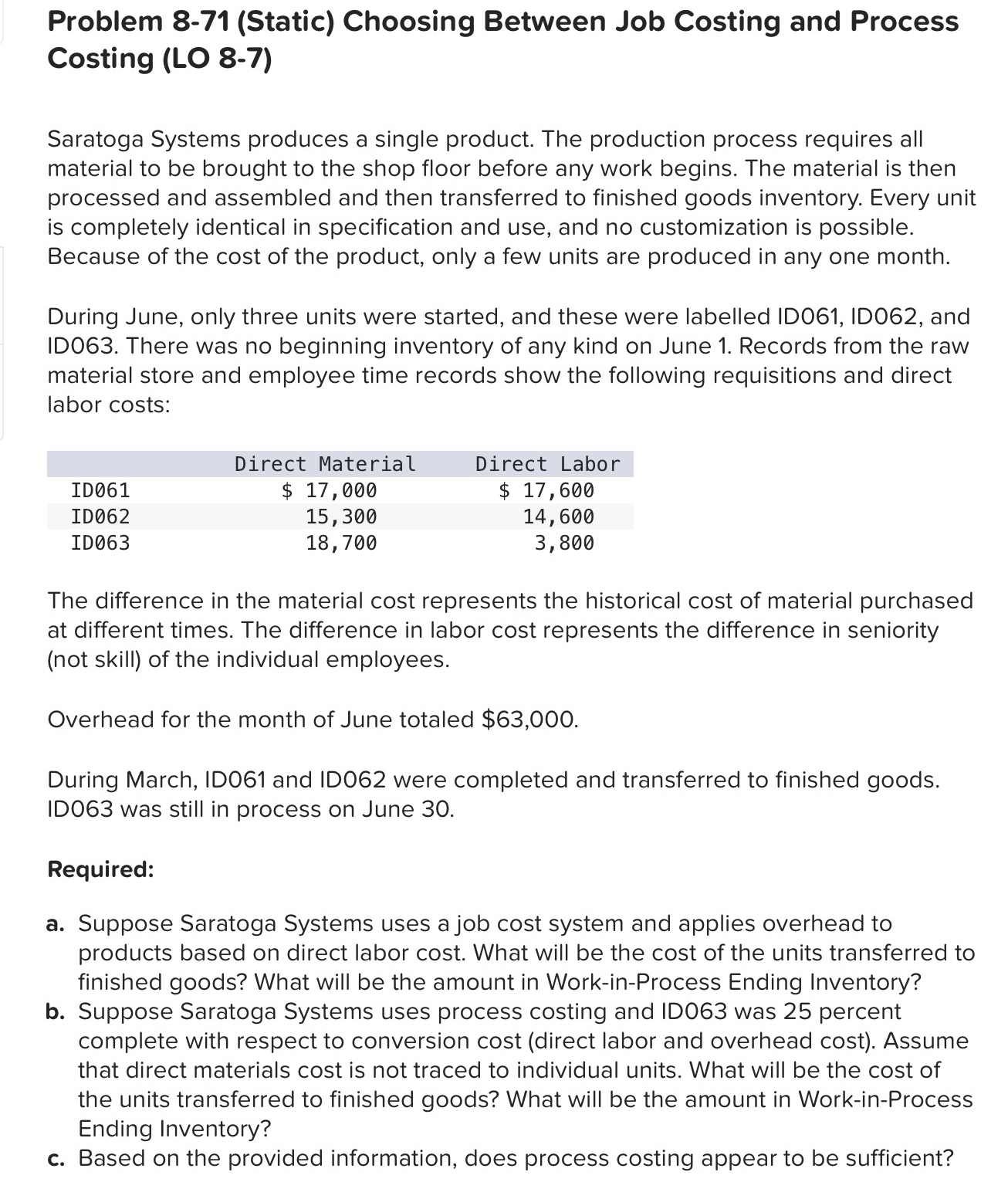  Problem 8-71(Static) Choosing Between Job Costing and Process Costing (LO 8-7)