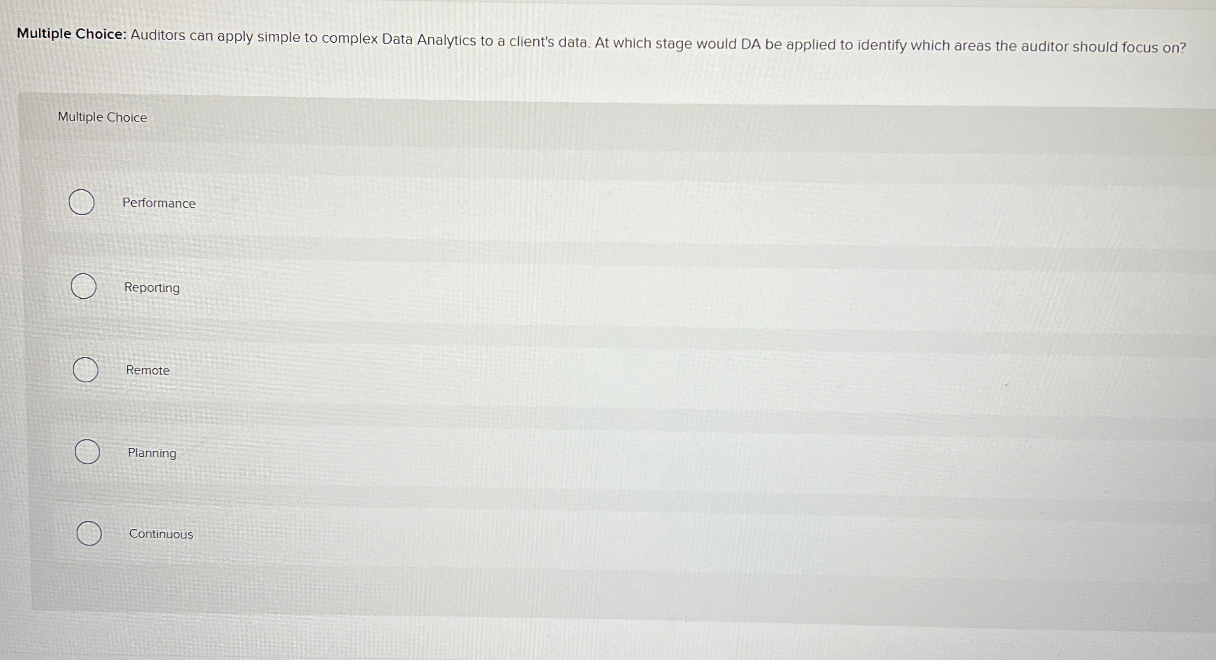  Multiple Choice: Auditors can apply simple to complex Data Analytics to