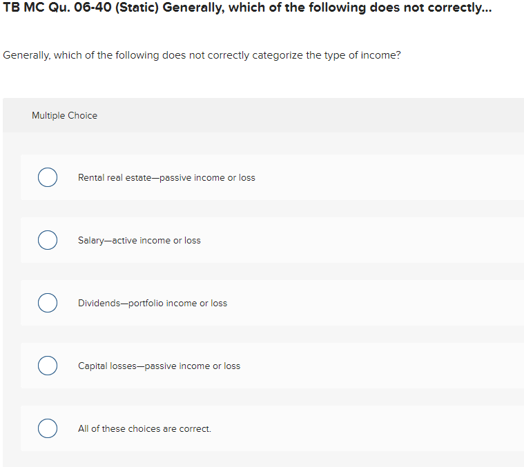  TB MC Qu.06-40(Static) Generally, which of the following does not correctly...