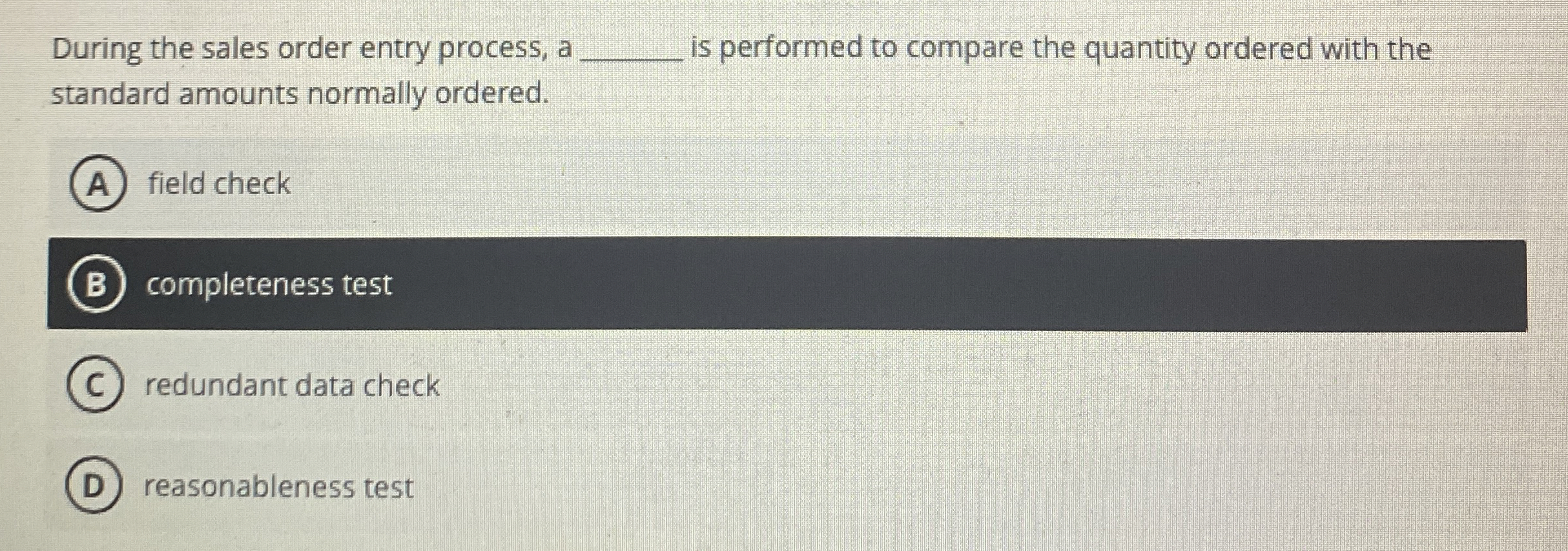  During the sales order entry process, a is performed to compare