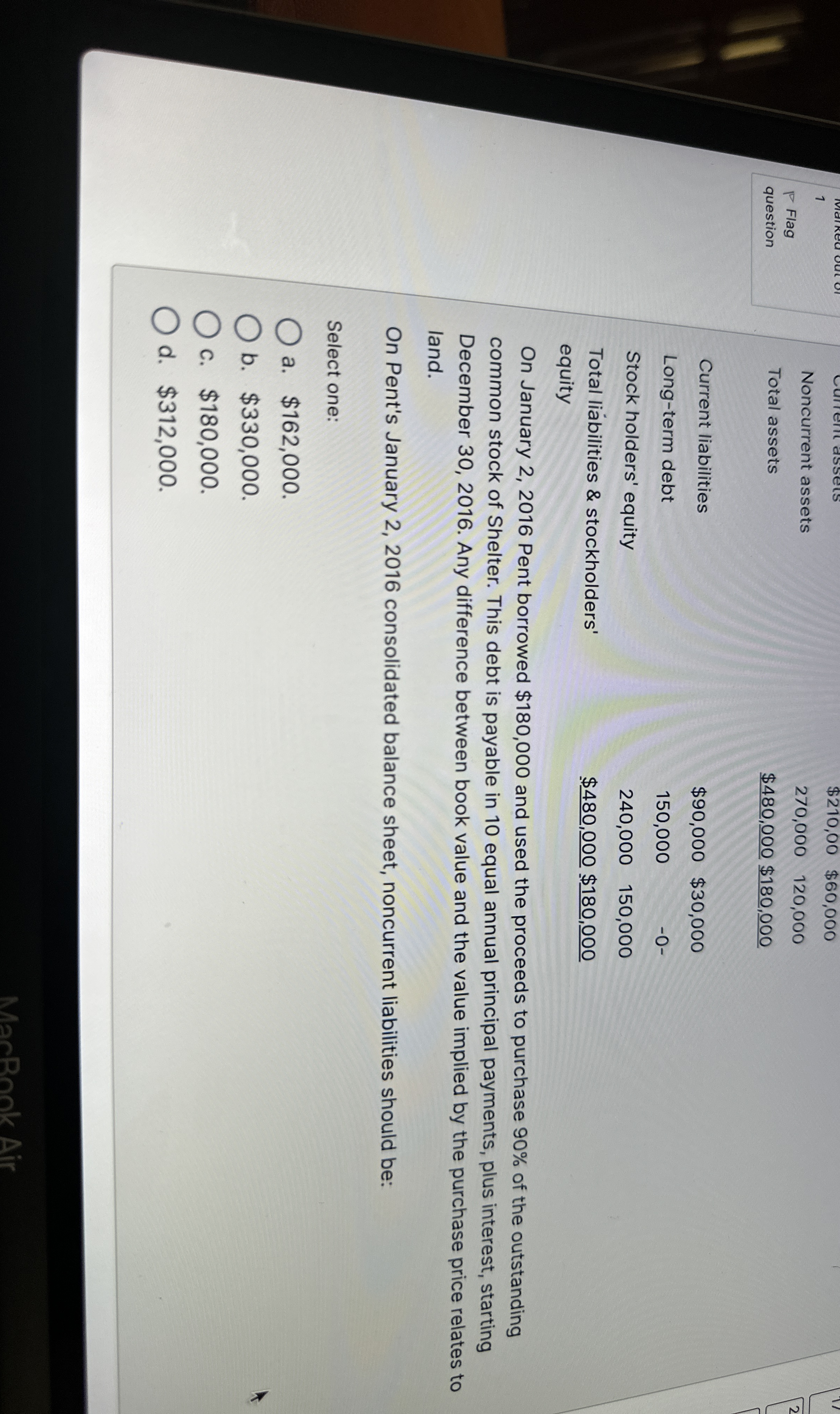  Noncurrent assets $210,00 $60,000 270,000120,000 Total assets $480,000$180,000 Current liabilities $90,000$30,000