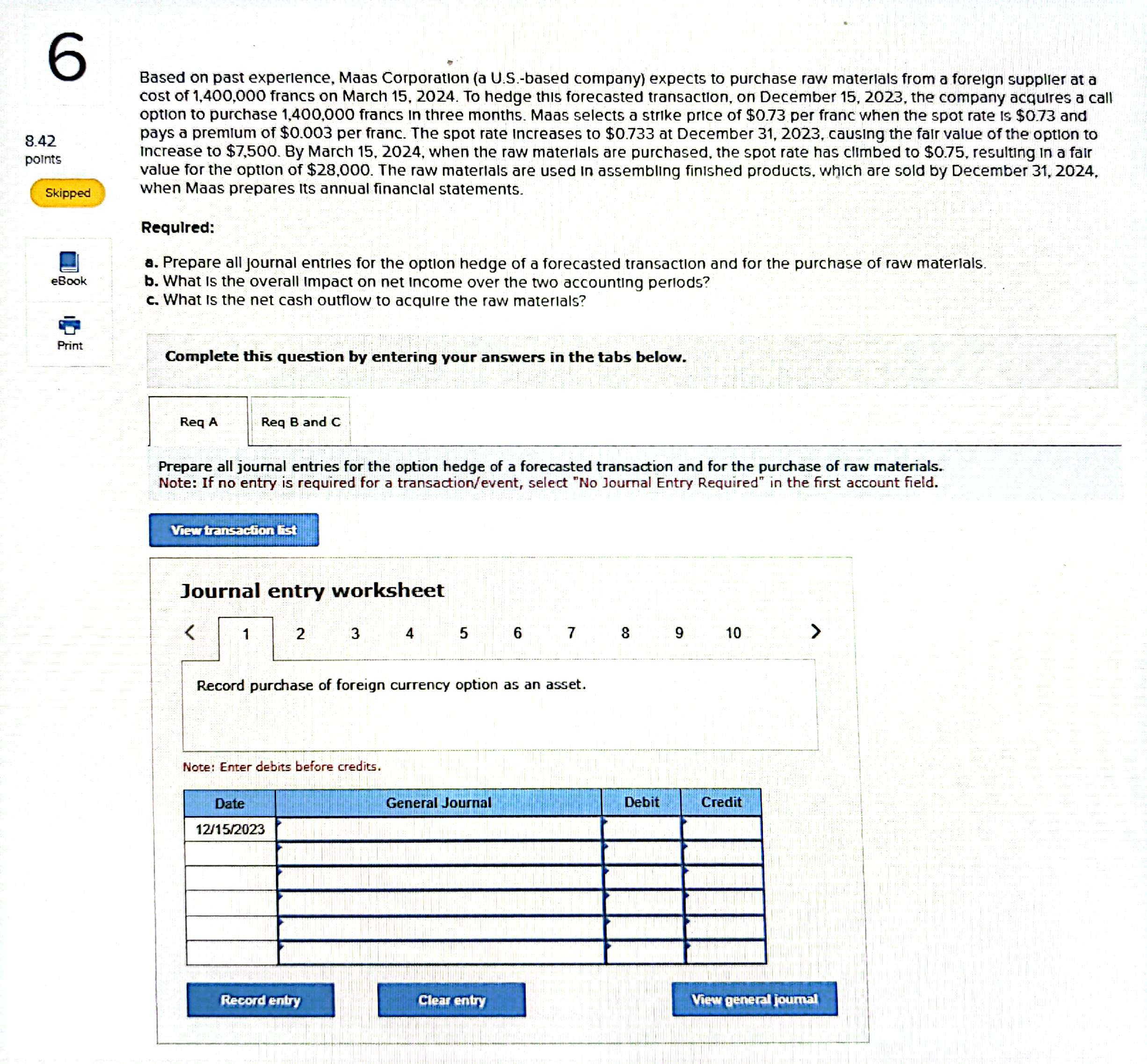  Based on past experience, Maas Corporation (a U.S.-based company) expects to