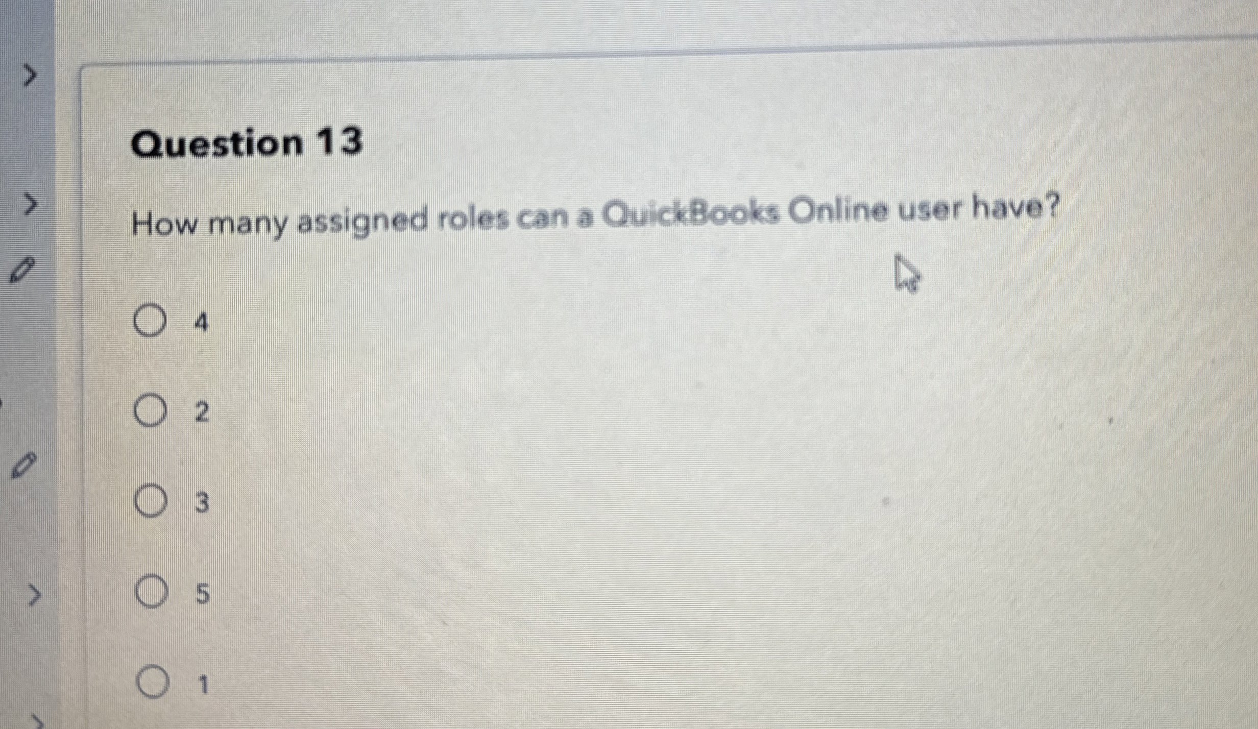  Question 13 How many assigned roles can a QuickBooks Online user