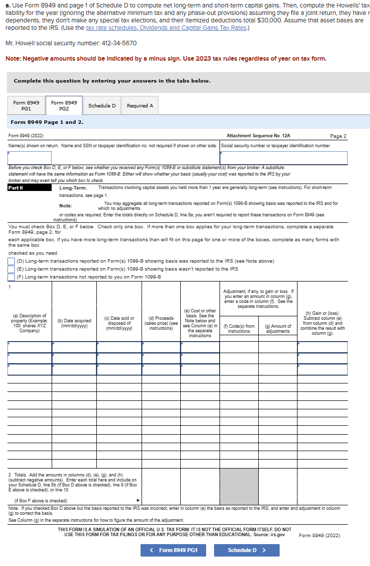  During 2023, your clients, Mr. and Mrs. Howell, owned the following